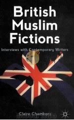 british muslim fictionsinterviews with contemporary writers PDF电子版封面