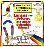 WHAT‘S THE DIFFERENCE BETWEEN LENSES AND PRISMS AND OTHER SCIENTIFIC THINGS？（1995 PDF版）