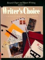 WRITER‘S CHOICE COMPOSITION AND GRAMMAR GRADES 9-12 1993 PDF电子版封面 0026357046