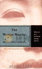 THE WOMAN WARRIOR MEMOIRS OF A GIRLHOOD AMONG GHOSTS 1989 PDF电子版封面 0679721886