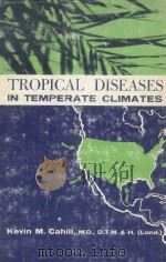 Tropical diseases in temperate climates PDF电子版封面 Kevin M. Cahill