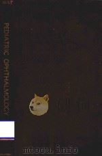 PEDIATRIC OPHTHALMOLOGY   1964  PDF电子版封面     