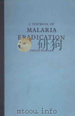 A TEXTBOOK OF MALARIA ERADICATION   1963  PDF电子版封面    EMILIO PAMPANA 