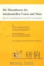 DIE THROMBOSEN DER INTRAKRANIELLEN VENEN UND SINUS 1965 PDF电子版封面