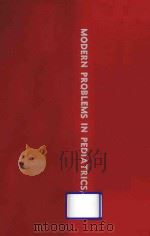 MODERNE PROBLEME DER PADIATRIE MODERN PROBLEMS IN PEDIATRICS PROBLEMES ACTUELS DE PEDIATRIE VII（1963 PDF版）