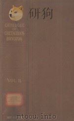 catalogue of the fossil bryozoa in the department of geology British museum THE CRETACEOUS BRYOZOA V（1909 PDF版）