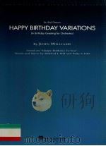 FOR SEIJI OZAWA HAPPY BIRTHDAY VARIATIONS (A BIRTHDAY GREETING FOR ORCHESTRA)   1935  PDF电子版封面    JOHN WILLIAMS 