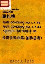 FLUTE CONCERTO NO.1.K313 FLUTE CONCERTO NO.2.K314 ANDANTE FOR FLUTE.K315     PDF电子版封面     