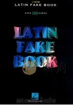 LATIN FAKE BOOK OVER 500 SONGS C EDITION PDF电子版封面 0634011030