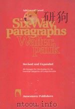 SIX-WAY PARAGRAPHS:REVISED AND EXPANDED   1983  PDF电子版封面  0890613036  WALTER PAUK 