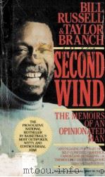 SECOND WIND:THE MEMOIRS OF AN OPINIONATED MAN PDF电子版封面 BILL RUSSELL,TAYLOR BRANCH