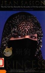 PRINCESS A TRUE STORY OF LIFE BEHIND THE VEIL IN SAUDI ARABIA PDF电子版封面 0967673745 JEAN SASSON