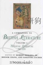 a companion to british literature volume 1 medieval literature 700-1450 PDF电子版封面