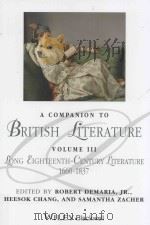 a companion to british literature volume 3 long eighteenth-century literature 1660-1837 PDF电子版封面