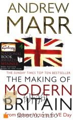 THE MAKING OF MODERN BRITAIN FROM QUEEN VICTORIA TO VE DAY PDF电子版封面 0330510998 ANDREW MARR