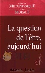 LA QUESTION DE L'ETRE AUJOURD'HUI PDF电子版封面 2130556015