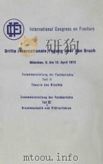 DRITTE INTERNATIONALE TAGUNG UBER DEN BRUCH ZUSAMMENSTELLUNG DER FACHBERICHTE TEIL II THEORIE DES BR 1973 PDF电子版封面