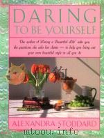 DARING TO BE YOURSELF ALEXANDRA STODDARD（1990 PDF版）