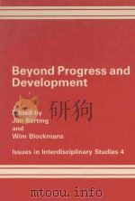 BEYOND PROGRESS AND DEVELOPMENT:MACRO-POLITICAL AND MACRO-SOCIETAL CHANGE PDF电子版封面 JAN BERTING,WIM BLOCKMANS