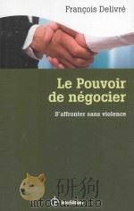 le pouvoir de nègociers'affronter sans violencel'espace gagnant-gagnant en nègociation 3e PDF电子版封面