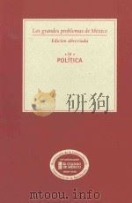 los grandes problemas de méxico edición abreviada 4política PDF电子版封面