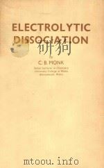 Electrolytic Dissociation 1961 PDF电子版封面 C.B.Monk