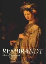 REMBRANDT A JOURNEY OF THE MIND   1996  PDF电子版封面  184013545X   