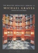 THE MASTER ARCHITECT STERIES Ⅲ MICHAEL GRAVES SELECTED AND CURRENT WORKS 1999 PDF电子版封面 1875498737