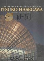 THE MASTER ARCHITECT SERIES Ⅱ ITSUKO HASEGAWA 1997 PDF电子版封面 1875498559
