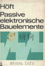 PASSIVE ELEKTRONISCHE BAUELEMENTE（1977 PDF版）