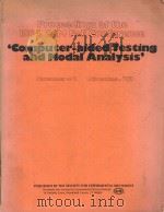 PROCEEDINGS OF THE 1984 SEM FALL CONFERENCE ‘COMPUTER-AIDED TESTING AND MODAL ANALYSIS‘ NOVEMBER 4-7（1984 PDF版）