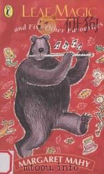 LEAF MAGIC AND FIVE OTHER FAVOURITES   1984  PDF电子版封面  0140376445  MARGARET MAHY，MARGARET CHAMBER 