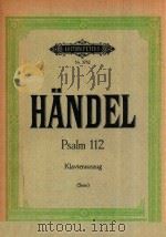 PSALM 112=圣歌112(钢琴谱) PDF电子版封面 HANDEL