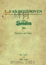 SONAFEN FUR PIANOFORTE UND VIOLINE=贝多芬小提琴与钢琴奏鸣曲(小提琴分册) PDF电子版封面 L.VAN BEETHOVEN