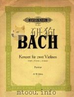 KONZERT FUR ZEEI VIOLINEN D MOLL-D MINOR-RE'MINEUR PARTITUR=小提琴协奏曲小提琴D小调 PDF电子版封面 BACH