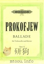 BALLADE FUR VIOLONCELLO UND KLAVIER OPUS15 PDF电子版封面 PROKOFJEW