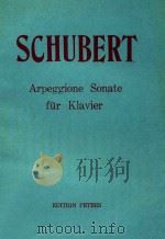 FRANZ SCHUBERT:Sonate für Arpeggione und Klavier=舒伯特:阿沛奇奥尼奏鸣曲 PDF电子版封面