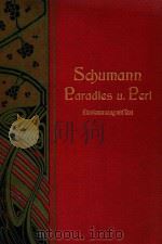 Paradies u.Peri Klavierauszug mit Text=舒曼:天国的地狱 PDF电子版封面 Rob.Schumann