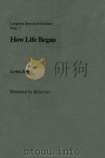 LONGMAN STRUCTURAL READERS STAGE 3 HOW LIFE BEGIN 1978 PDF电子版封面 0582538122 LEWIS JONES