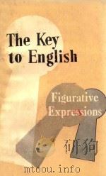 THE KEY TO ENGLISH FIGURATIVE EXPRESSIONS PDF电子版封面