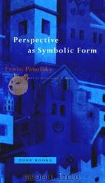 PERSPECTIVE AS SYMBOLIC FORM 1997 PDF电子版封面 942299531 ERWIN PANOFSKY