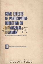Some Effects of Participative Budgeting on Managerial Behavior   1975  PDF电子版封面     
