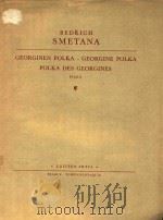 Georginen Polka Piano=钢琴佐治亚波尔卡舞 1954 PDF电子版封面 Bedrich Smetana