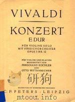 VIOLIN=KONZERT E dur-E major-mi majeur Op.3 Nr.12 Violine und Klavier=小提琴协奏曲作品3第12号E长调( PDF电子版封面 Vivaldi;Fur Violine und Klavie