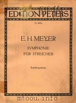 Symphonie fur Streicher Studienpartitur=梅耶:交响乐 PDF电子版封面 E.H.Meyer