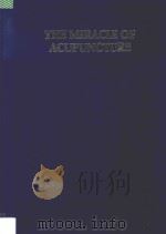 THE MIRACLE OF ACUPUNTURE 1993 PDF电子版封面 0835129268