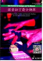 探索拉丁爵士钢琴  1  Expioring  Latin  Piano  South  American  Cudan  and  Spanish  rhythms  for  the  inter（ PDF版）