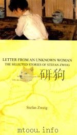 LETTER FROM AN UNKNOWN WOMAN THE SELECTED STORIES OF STEFAN ZWEIG PDF电子版封面 STEFAN ZWEIG