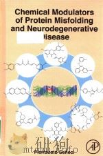 chemical modulators of protein misfolding and neurodegenerative disease PDF电子版封面