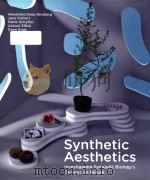 synthetic aesthetics investigating synthetic biologys designs on nature PDF电子版封面